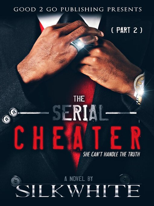 Title details for The Serial Cheater PT 2 by Silk White - Available